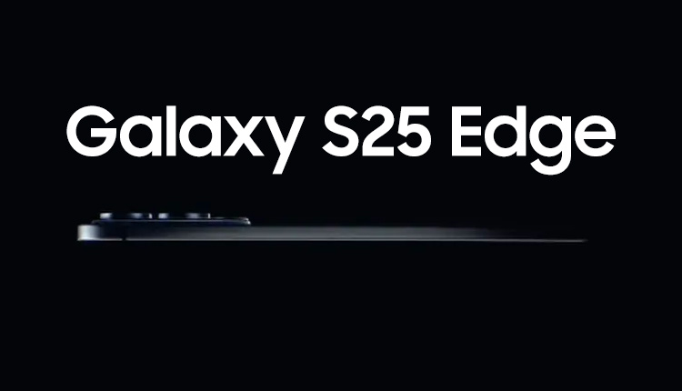 سامسونگ گلکسی S25 اج را رونمایی کرد | Galaxy S25 Edge