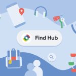 گوگل سرویس ردیابی جدید Find Hub را با پشتیبانی از فناوری UWB معرفی کرد؛ جایگزین سرویس «Find My Device»